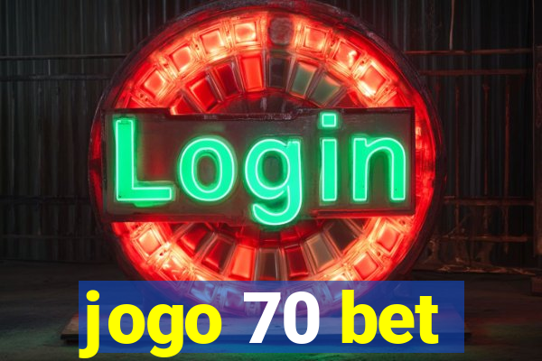 jogo 70 bet